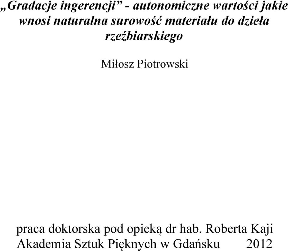 rzeźbiarskiego Miłosz Piotrowski praca doktorska pod