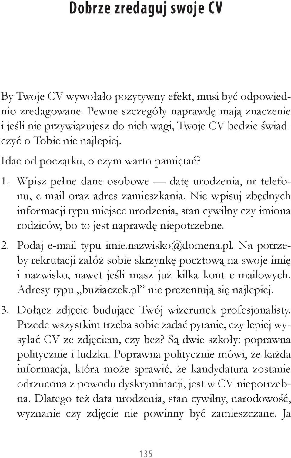 Wpisz pełne dane osobowe datę urodzenia, nr telefonu, e-mail oraz adres zamieszkania.