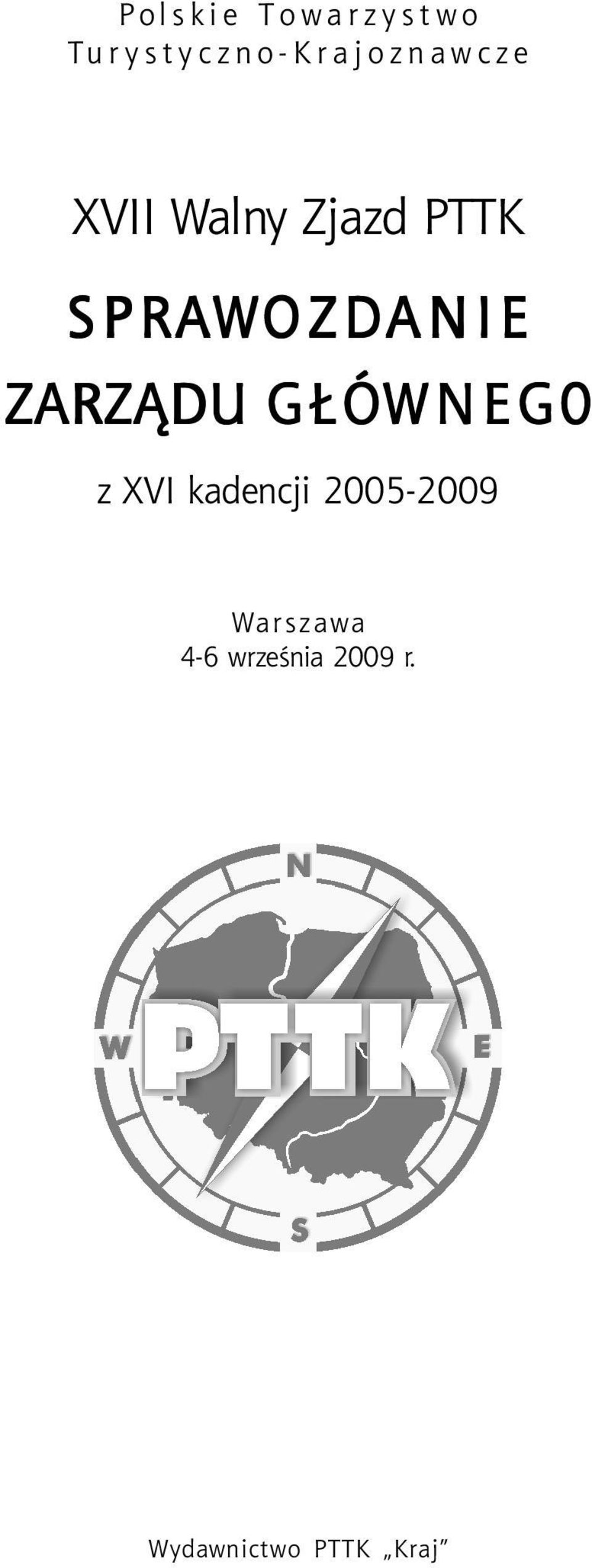 ZARZĄDU GŁÓWNEG0 z XVI kadencji 2005-2009