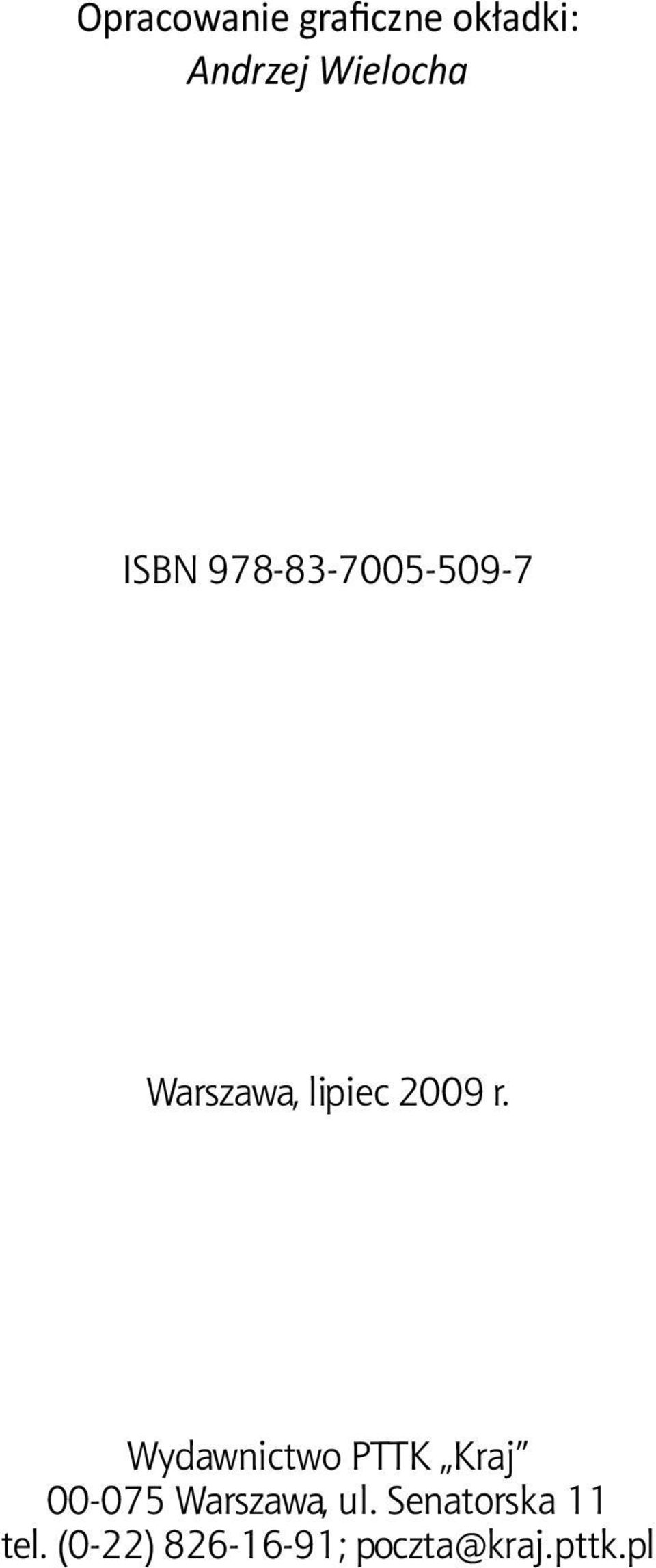 978-83-7005-509-7 Warszawa, lipiec 2009 r.