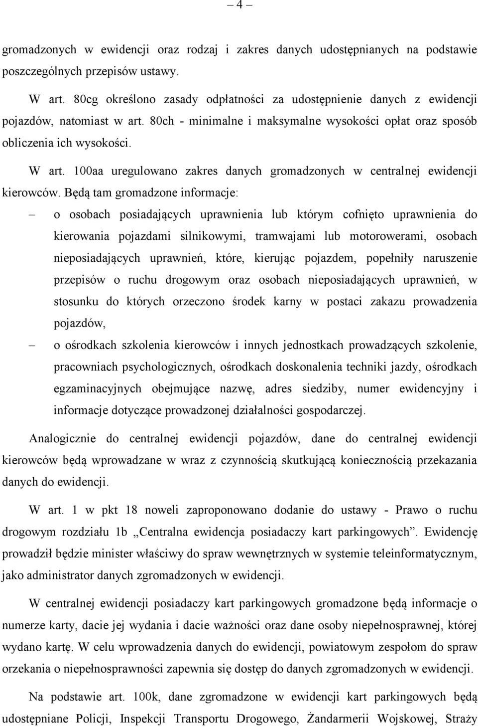 100aa uregulowano zakres danych gromadzonych w centralnej ewidencji kierowców.