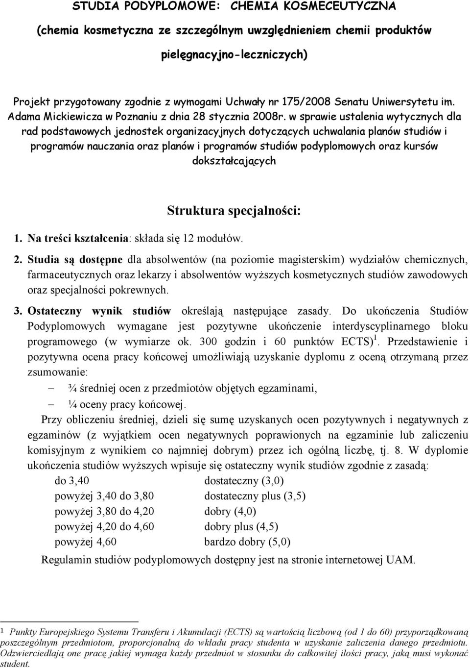 w sprawie ustalenia wytycznych dla rad podstawowych jednostek organizacyjnych dotyczących uchwalania planów studiów i programów nauczania oraz planów i programów studiów podyplomowych oraz kursów