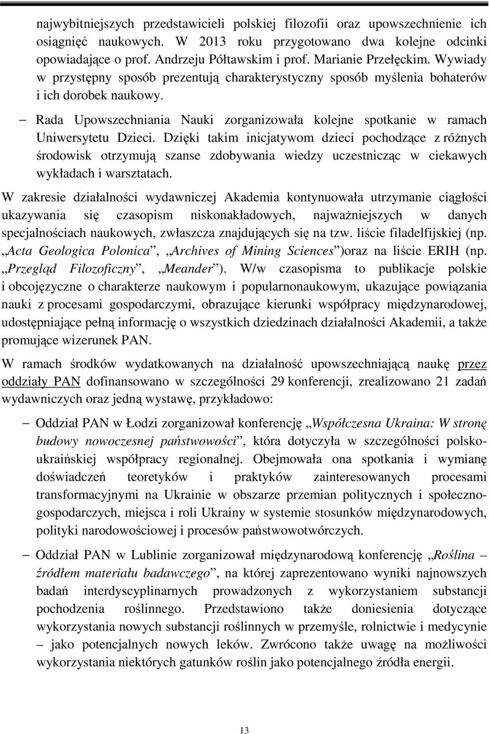 Rada Upowszechniania Nauki zorganizowała kolejne spotkanie w ramach Uniwersytetu Dzieci.