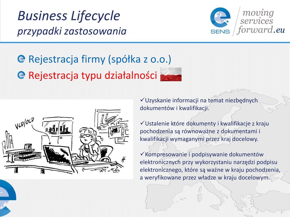 Ustalenie które dokumenty i kwalifikacje z kraju pochodzenia są równoważne z dokumentami i kwalifikacji wymaganymi przez kraj