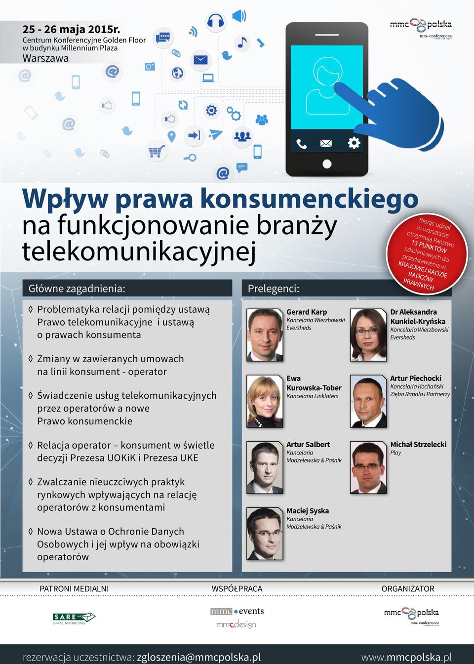 operator konsument w świetle decyzji Prezesa UOKiK i Prezesa UKE Zwalczanie nieuczciwych praktyk rynkowych wpływających na relację operatorów z konsumentami Nowa Ustawa o Ochronie Danych Osobowych i