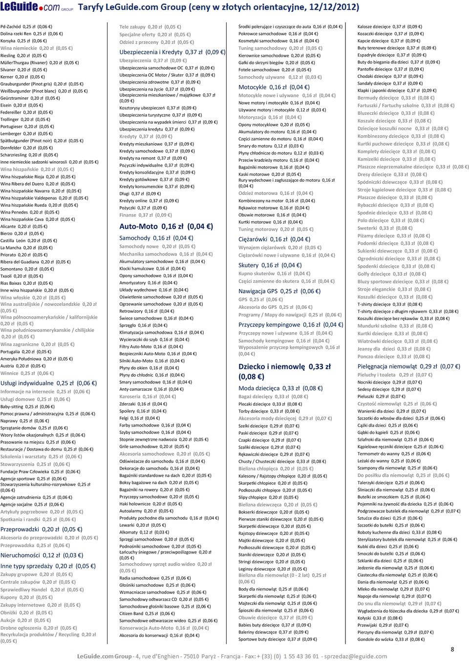 zł Scharzriesling 0,20 zł inne niemieckie sadzonki winorosli 0,20 zł Wina hiszpañskie 0,20 zł Wina hiszpańskie Rioja 0,20 zł Wina Ribera del Duero 0,20 zł Wina hiszpańskie Navarra 0,20 zł Wina