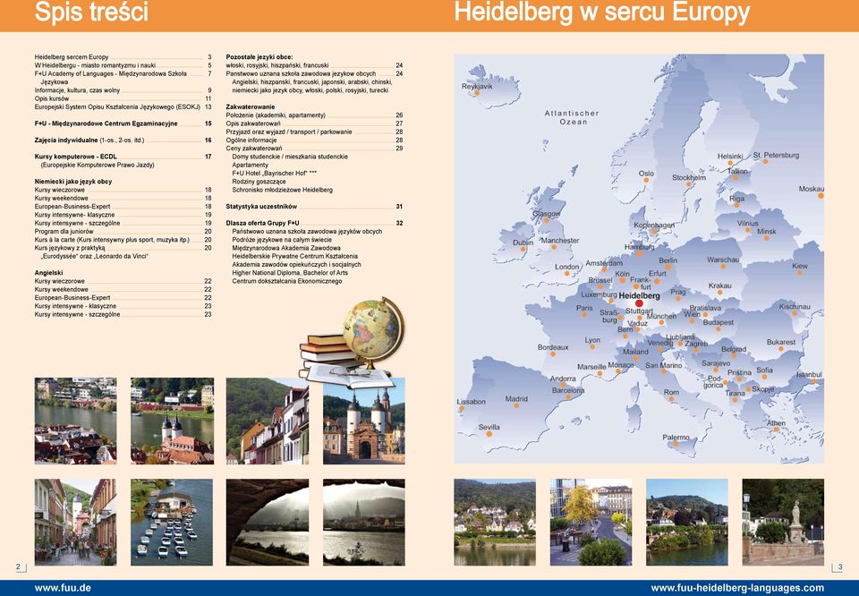 ) 6 Kursy komputerowe - ECDL 7 (Europejskie Komputerowe Prawo Jazdy) Niemiecki jako język obcy Kursy wieczorowe 8 Kursy weekendowe 8 European-Business-Expert 8 Kursy intensywne- klasyczne 9 Kursy