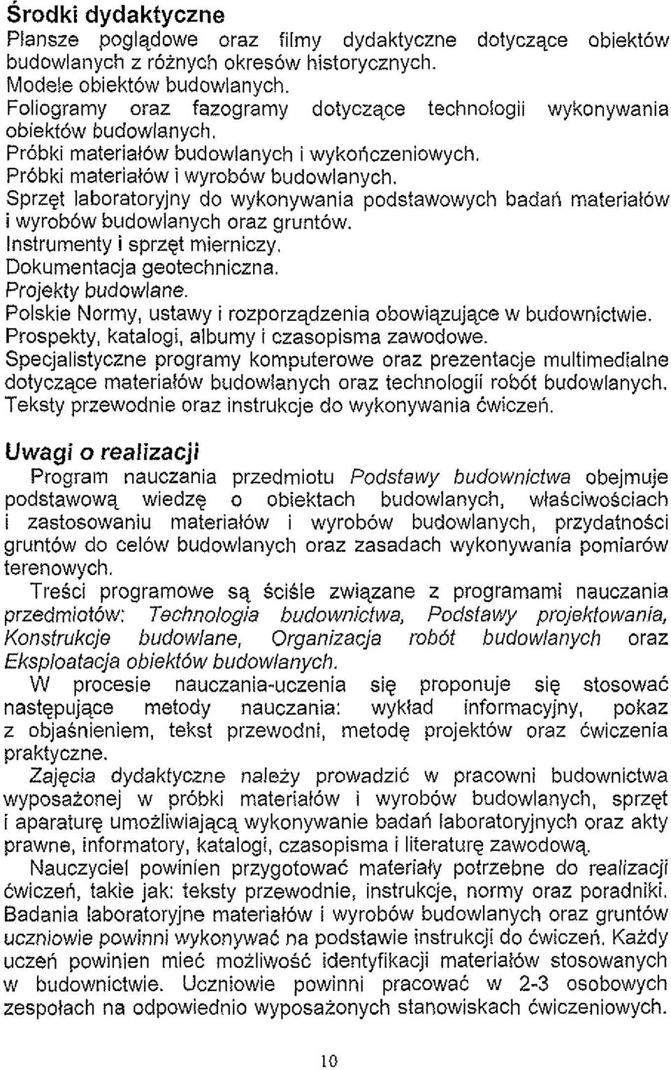 ~dowlanvch,- Sprzet laboratoryjny bo wykongania podstawowych badah materialow i wyrob6w budowlanych oraz gruntow. lnstrumenty i sprzet mierniczy. Dokumentacja geotechniczna. Projekty budowlane.