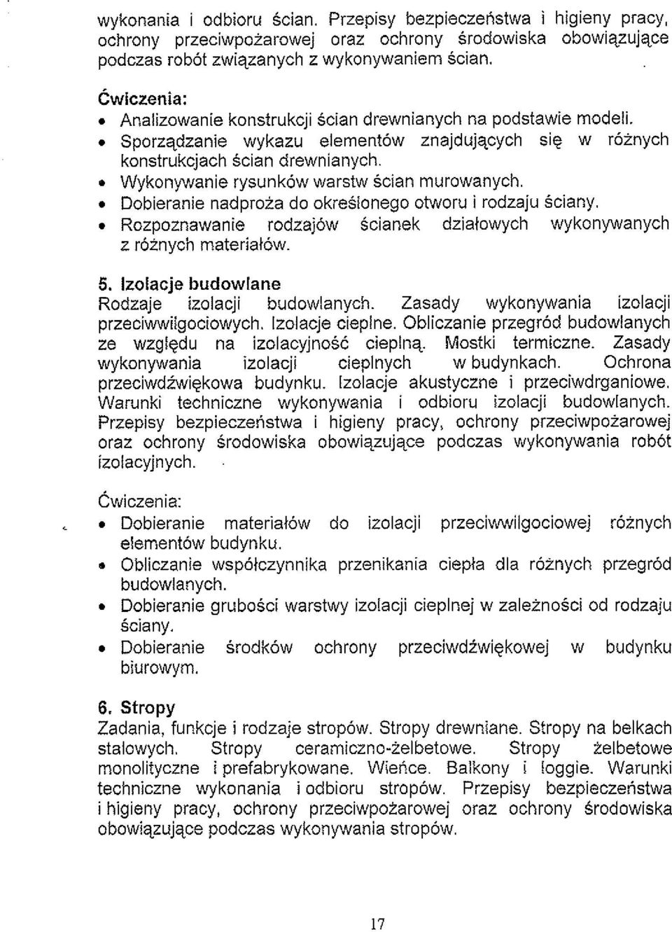 Wykonywanie rysunk6w warstw scian murowanych. Dobieranie nadproia do okresionego otworu i rodzaju Sciany. Rozpoznawanie rodzajow scianek dzialowych wykonywanych z roinych materiatow. 5.