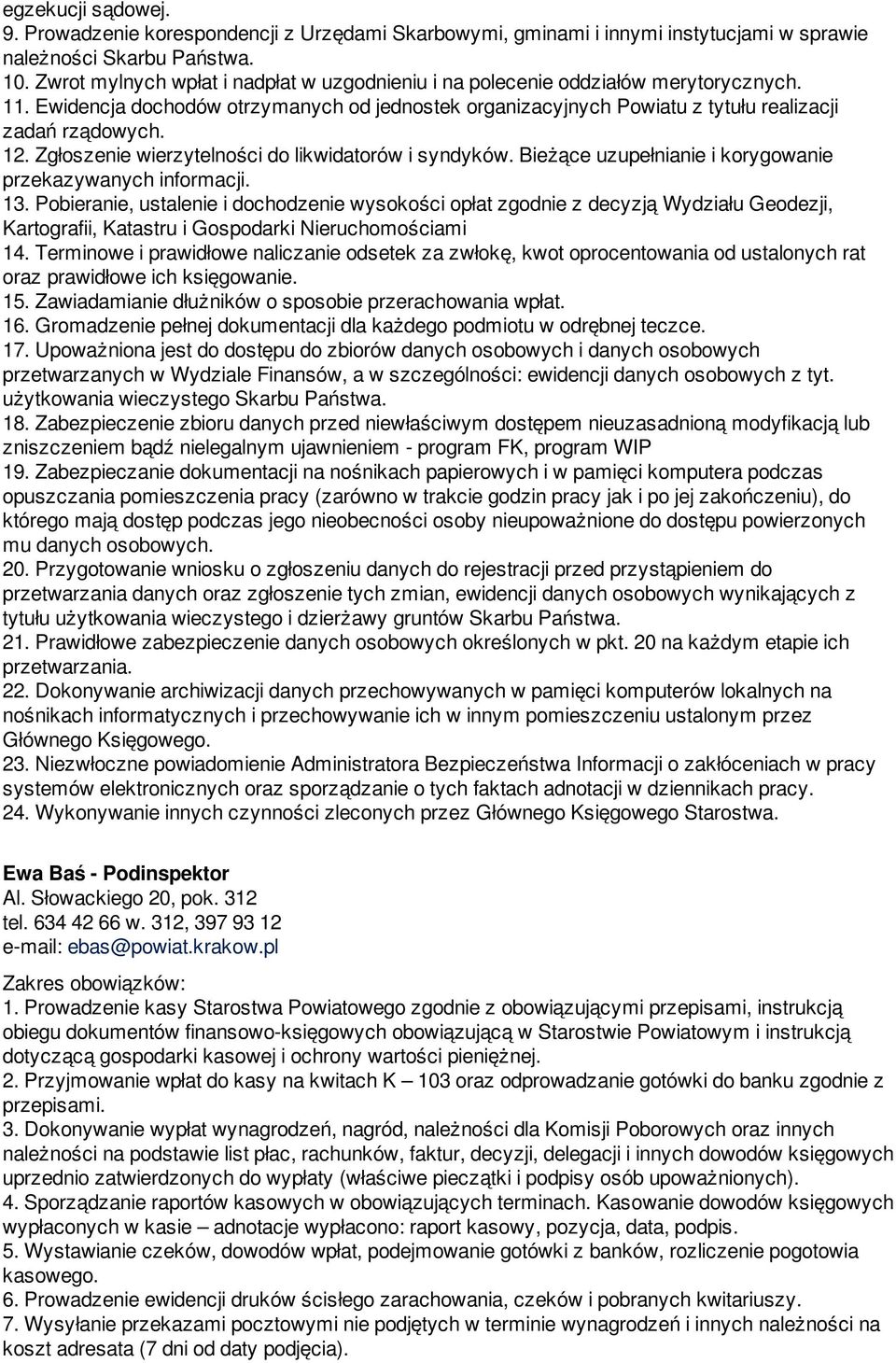 Zgłoszenie wierzytelności do likwidatorów i syndyków. Bieżące uzupełnianie i korygowanie przekazywanych informacji. 13.