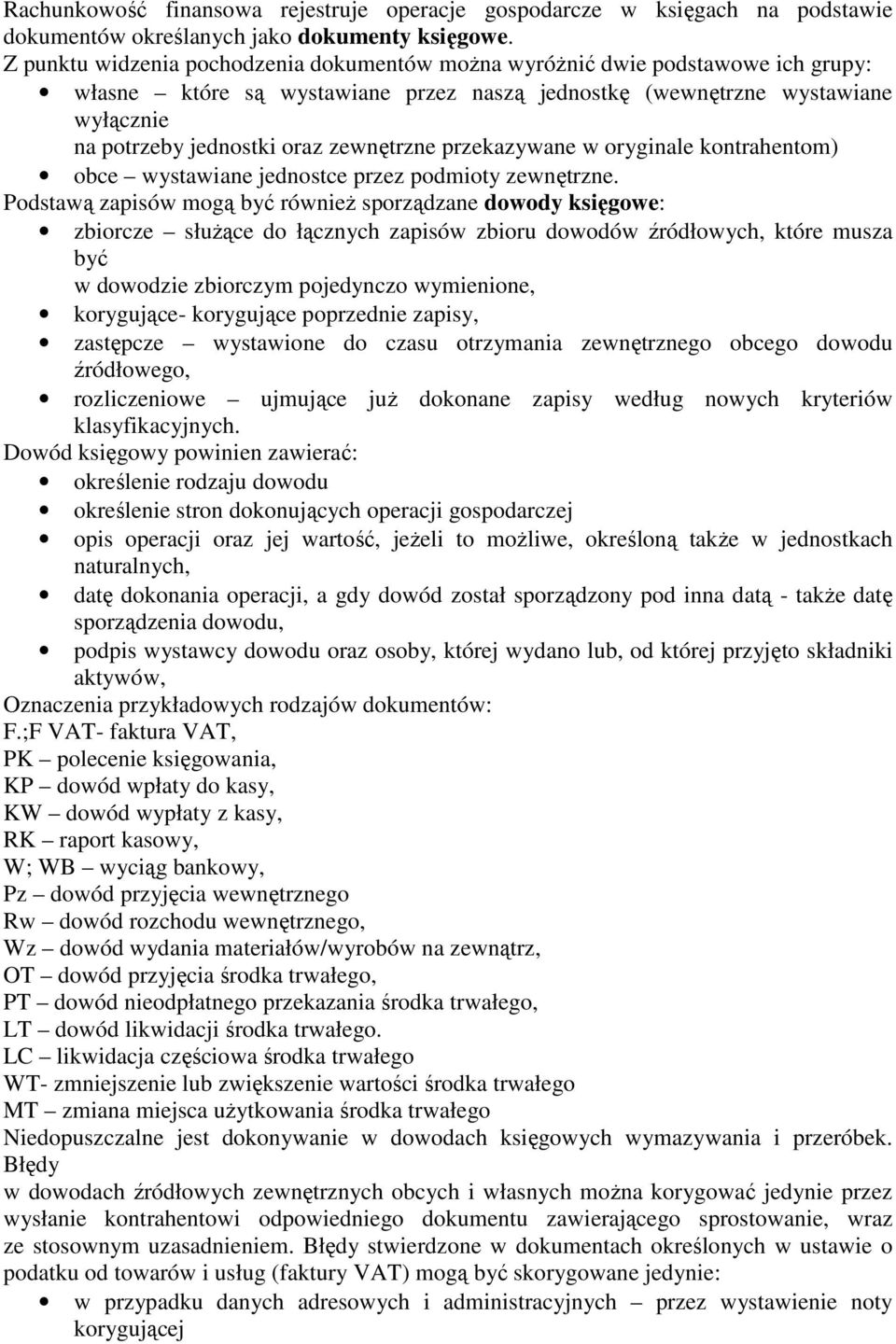 zewnętrzne przekazywane w oryginale kontrahentom) obce wystawiane jednostce przez podmioty zewnętrzne.