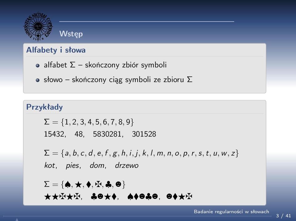 15432, 48, 5830281, 301528 Σ = {, b, c, d, e, f, g, h, i, j, k, l,