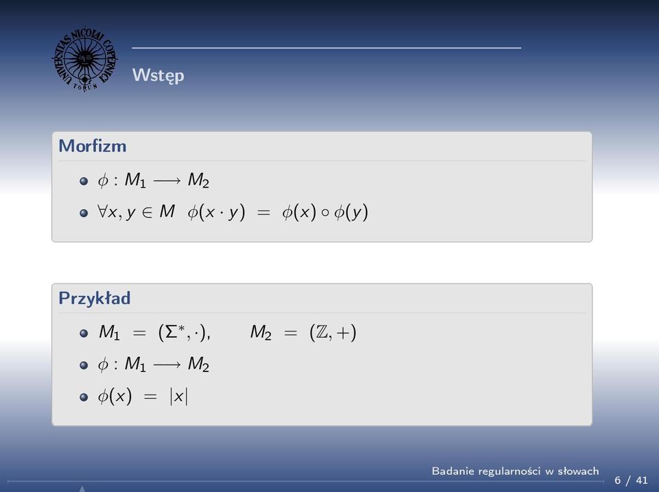 Przykłd M 1 = (Σ, ), M 2 =