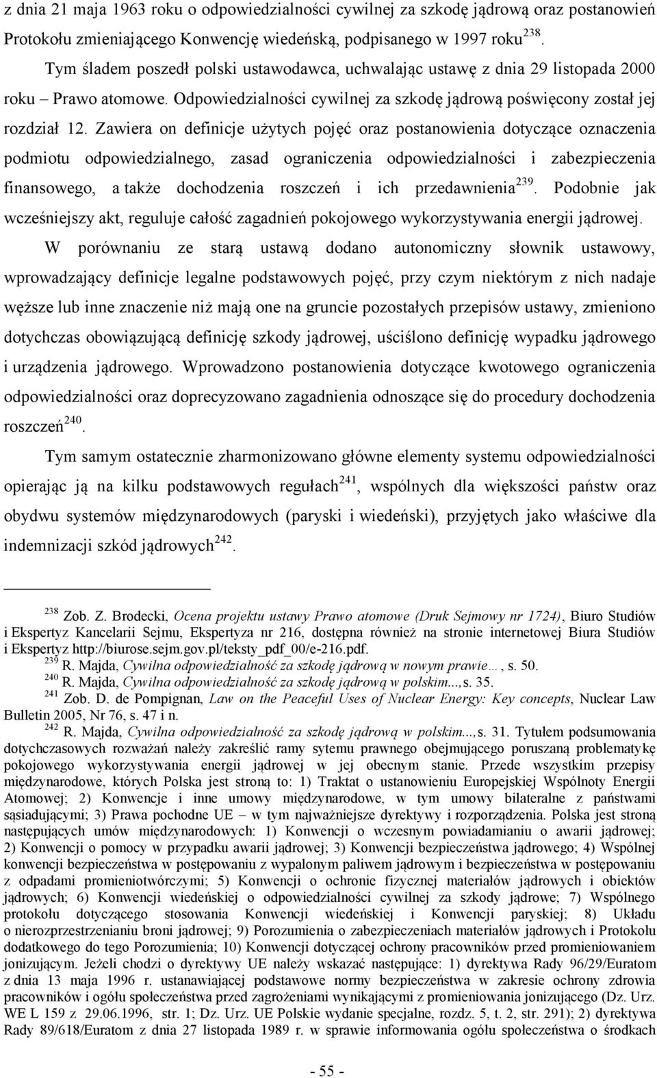 Zawiera on definicje użytych pojęć oraz postanowienia dotyczące oznaczenia podmiotu odpowiedzialnego, zasad ograniczenia odpowiedzialności i zabezpieczenia finansowego, a także dochodzenia roszczeń i