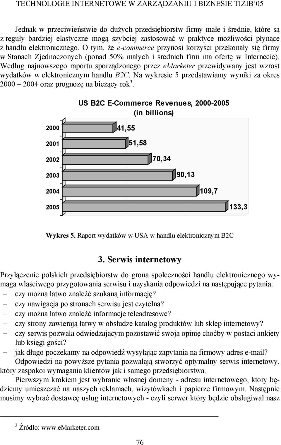 Według najnowszego raportu sporządzonego przez emarketer przewidywany jest wzrost wydatków w elektronicznym handlu B2C.