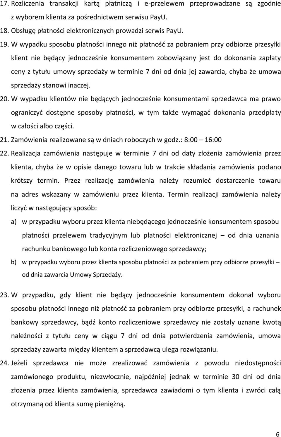 terminie 7 dni od dnia jej zawarcia, chyba że umowa sprzedaży stanowi inaczej. 20.