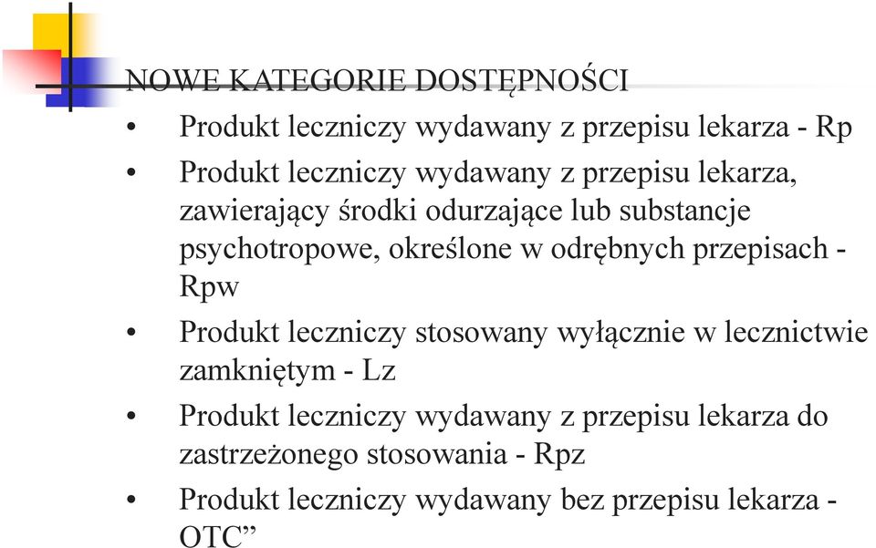 przepisach - Rpw Produkt leczniczy stosowany wyłącznie w lecznictwie zamkniętym - Lz Produkt leczniczy