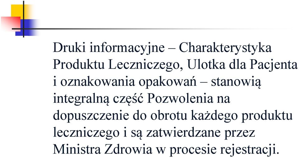 Pozwolenia na dopuszczenie do obrotu każdego produktu