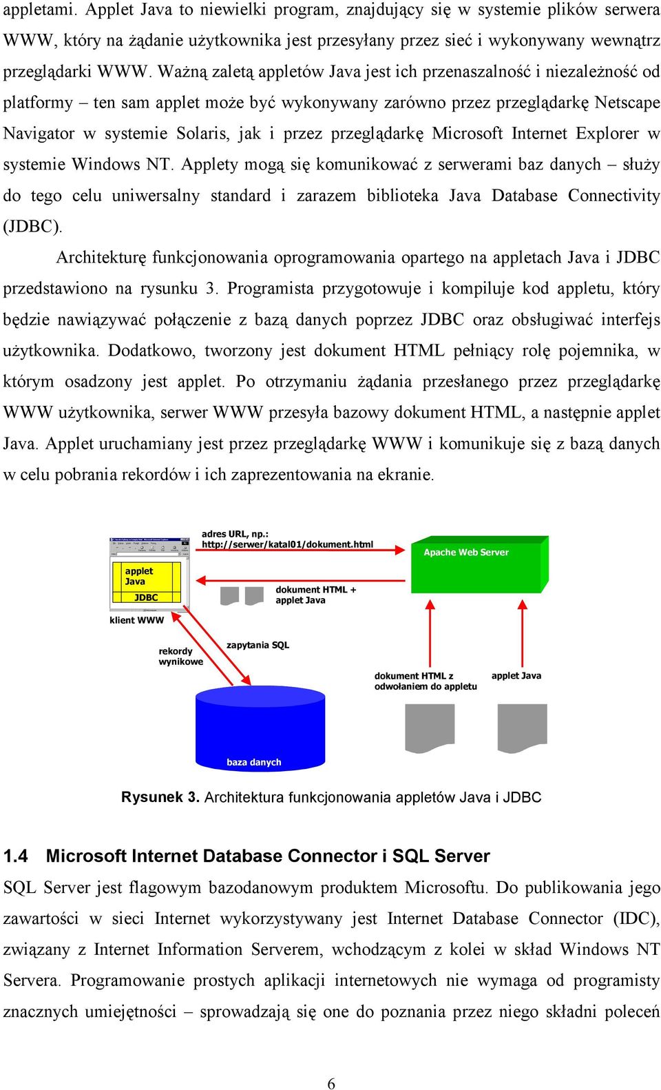 przeglądarkę Microsoft Internet Explorer w systemie Windows NT.