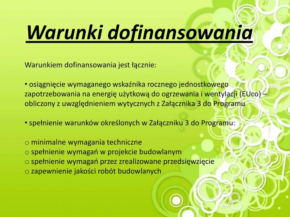 3 do Programu spełnienie warunków określonych w Załączniku 3 do Programu: o minimalne wymagania techniczne o spełnienie