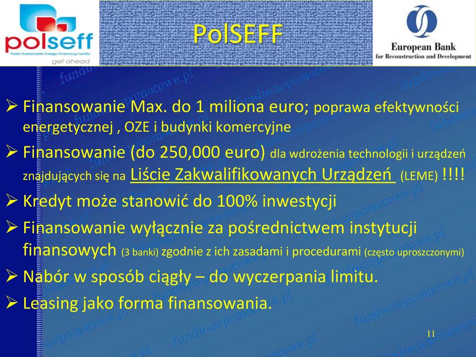 wdrożenia technologii i urządzeń znajdujących się na Liście Zakwalifikowanych Urządzeń (LEME)!