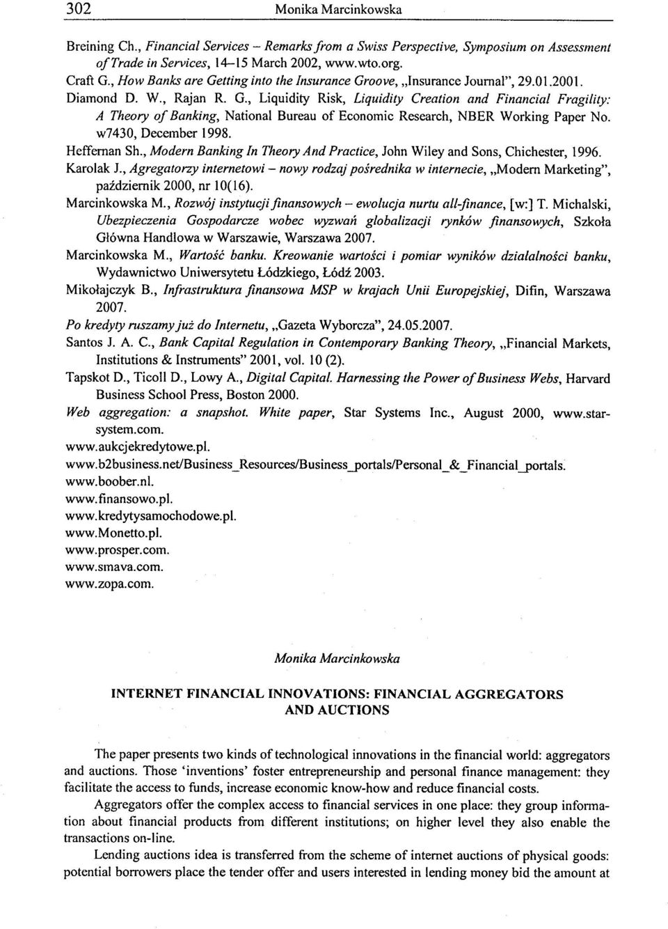 w7430, December 1998. Heffernan Sh., Modern Banking In Theory And Practice, John Wiley and Sons, Chichester, 1996. Karolak J.