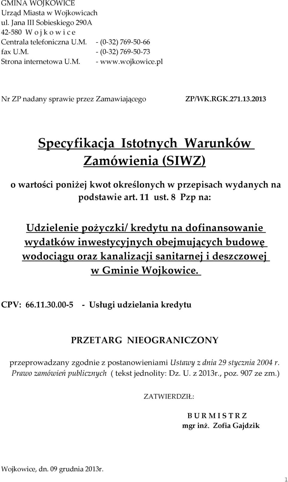 2013 Specyfikacja Istotnych Warunków Zamówienia (SIWZ) o wartości poniżej kwot określonych w przepisach wydanych na podstawie art. 11 ust.