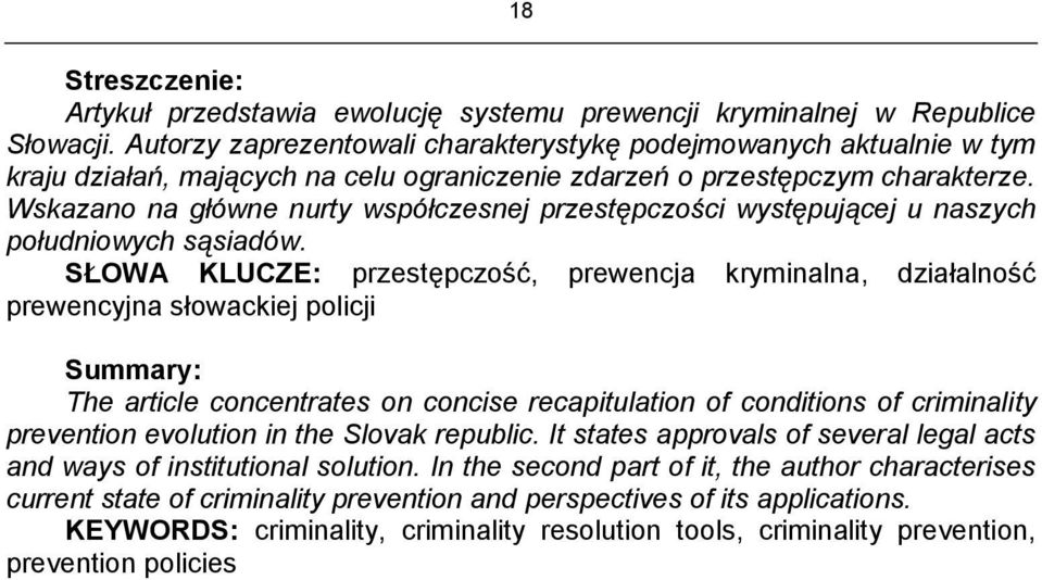 Wskazano na główne nurty współczesnej przestępczości występującej u naszych południowych sąsiadów.