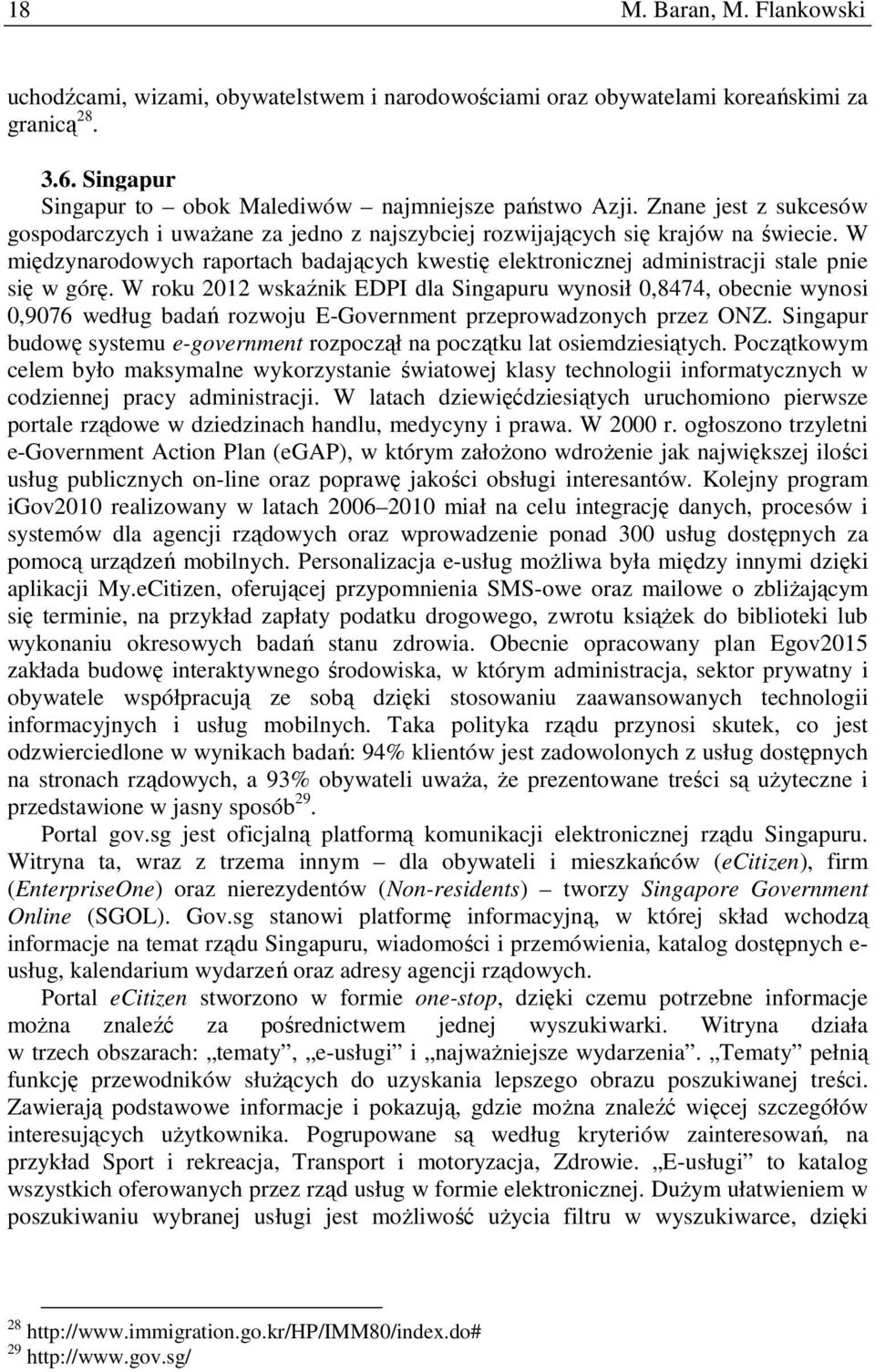 W międzynarodowych raportach badających kwestię elektronicznej administracji stale pnie się w górę.