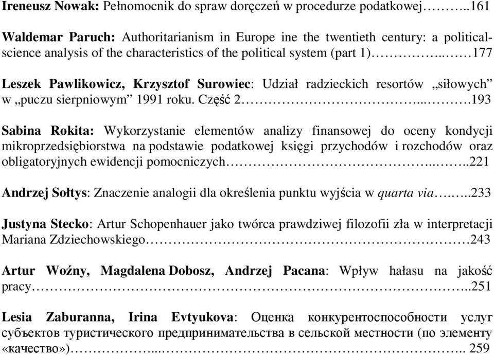 . 177 Leszek Pawlikowicz, Krzysztof Surowiec: Udział radzieckich resortów siłowych w puczu sierpniowym 1991 roku. Część 2.