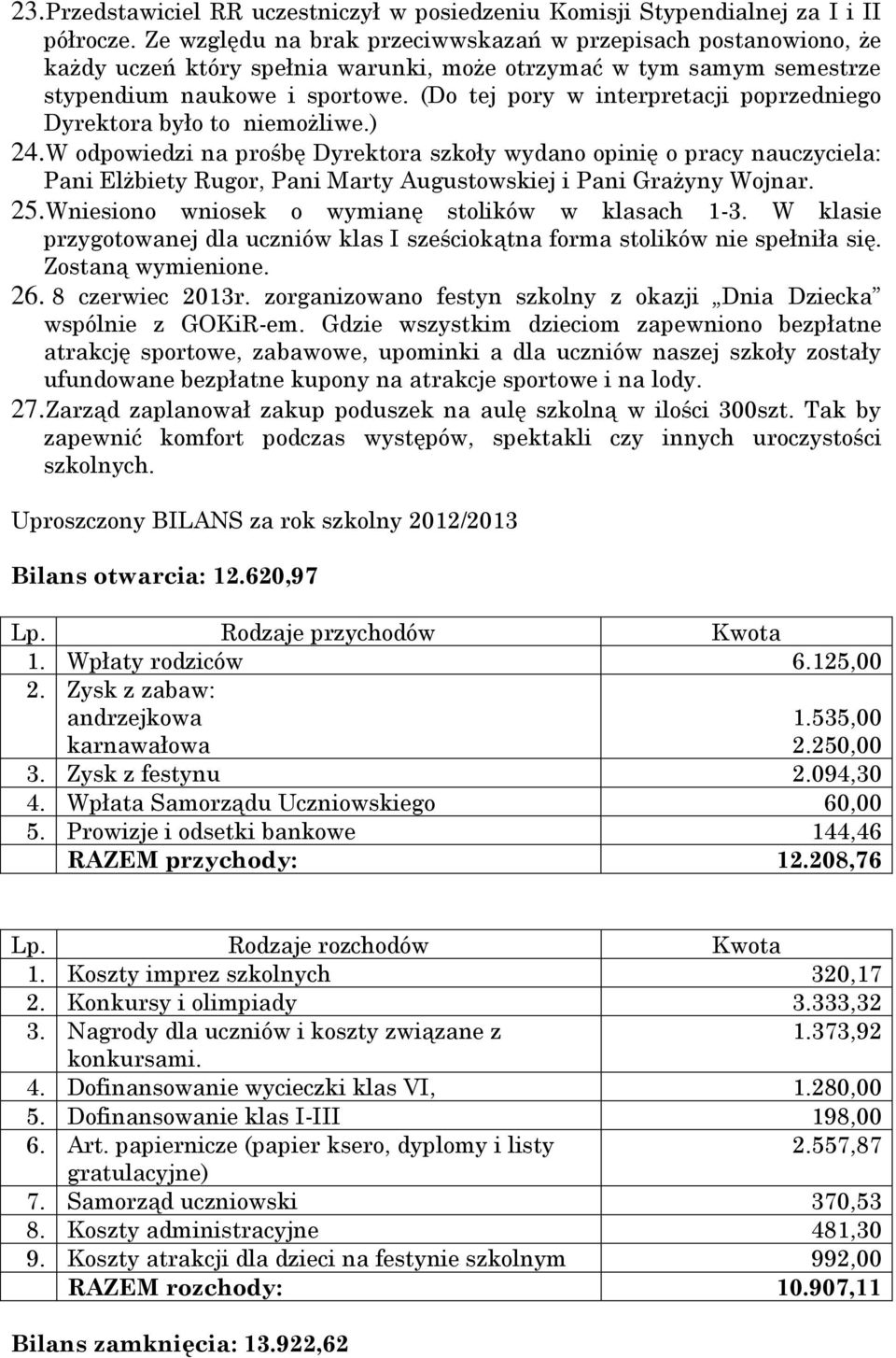 (Do tej pory w interpretacji poprzedniego Dyrektora było to niemożliwe.) 24.