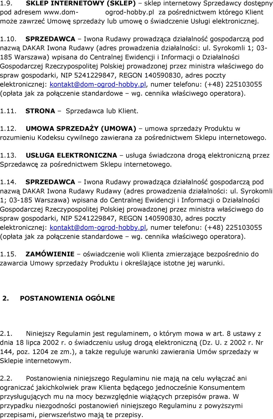 SPRZEDAWCA Iwona Rudawy prowadząca działalność gospodarczą pod nazwą DAKAR Iwona Rudawy (adres prowadzenia działalności: ul.