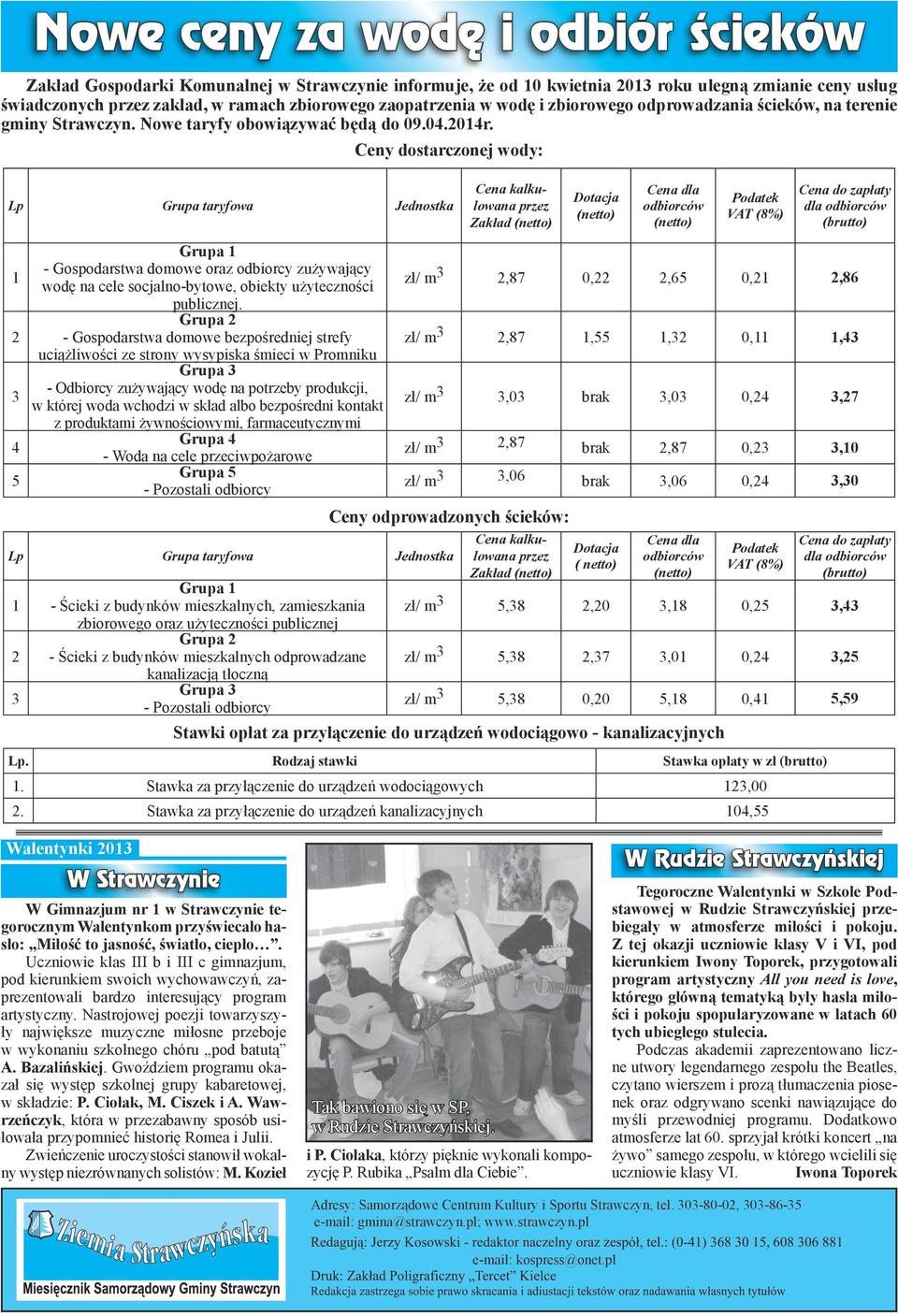 Grupa 1 - Gospodarstwa domowe oraz odbiorcy zużywający wodę na cele socjalno-bytowe, obiekty użyteczności publicznej.