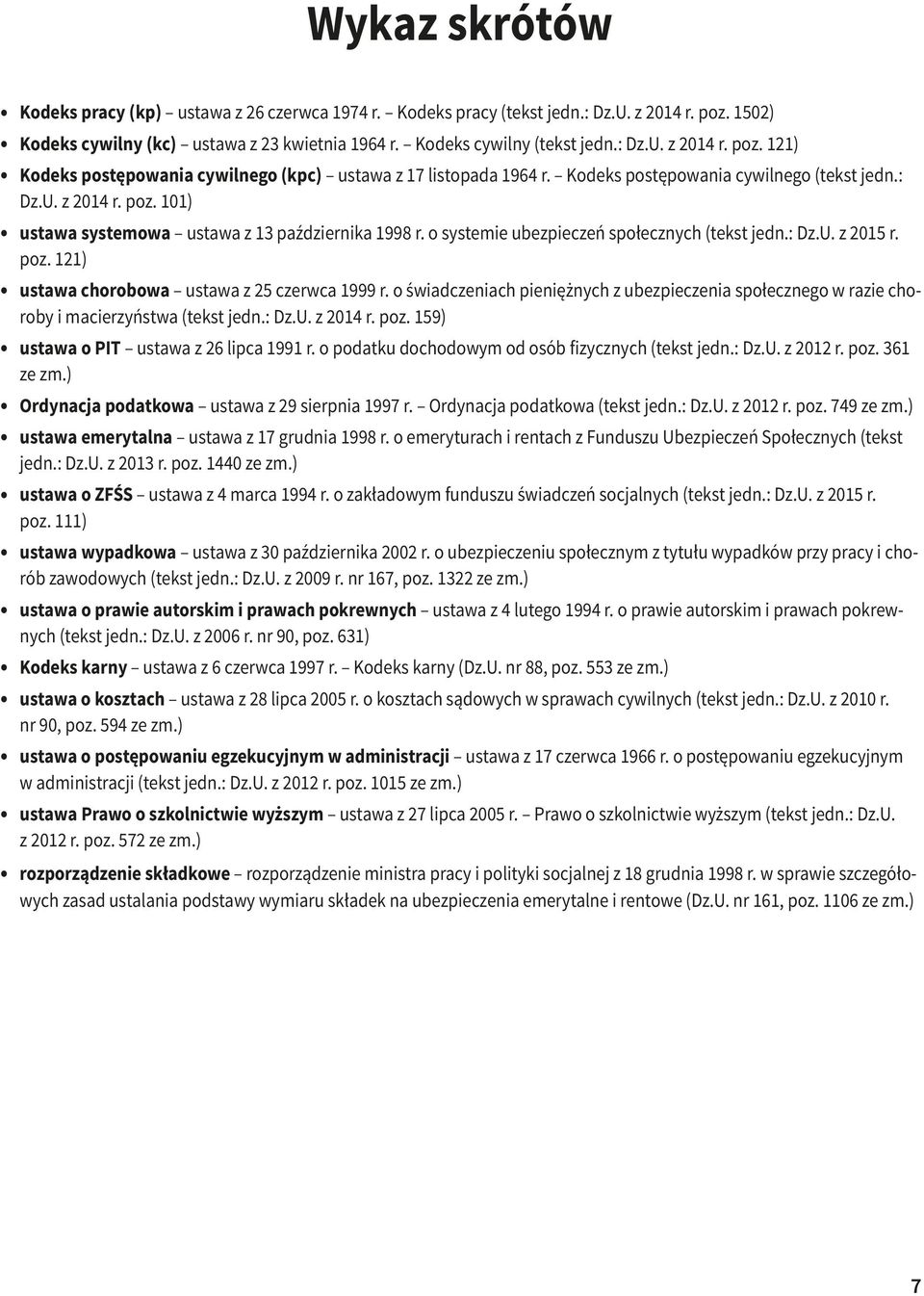 o świadczeniach pieniężnych z ubezpieczenia społecznego w razie choroby i macierzyństwa (tekst jedn.: Dz.U. z 2014 r. poz. 159) ustawa o PIT ustawa z 26 lipca 1991 r.