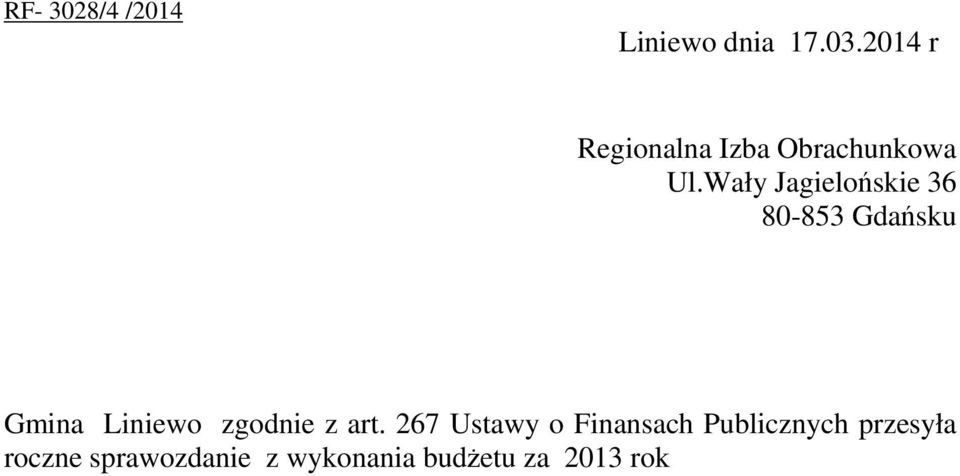 Wały Jagielońskie 36 80-853 Gdańsku Gmina Liniewo zgodnie