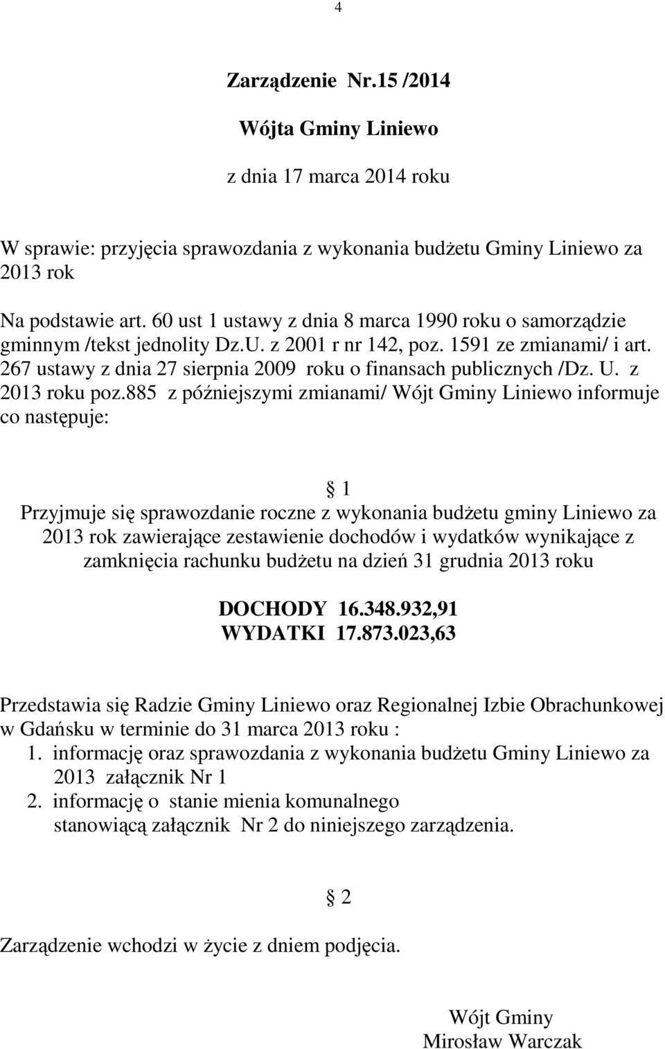 267 ustawy z dnia 27 sierpnia 2009 roku o finansach publicznych /Dz. U. z 2013 roku poz.