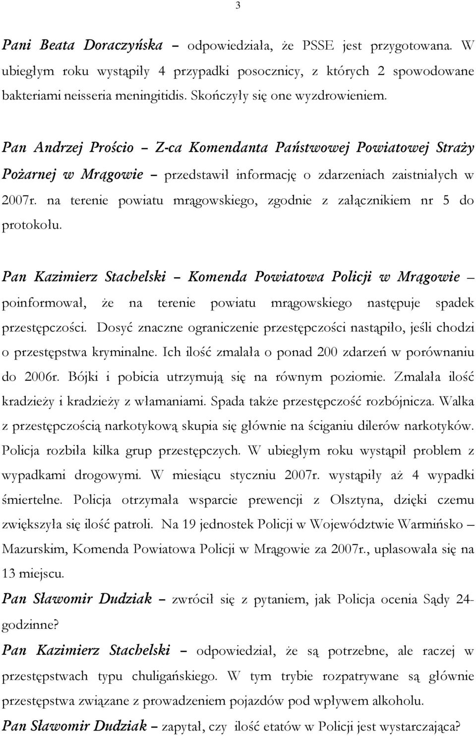 na terenie powiatu mrągowskiego, zgodnie z załącznikiem nr 5 do protokołu.