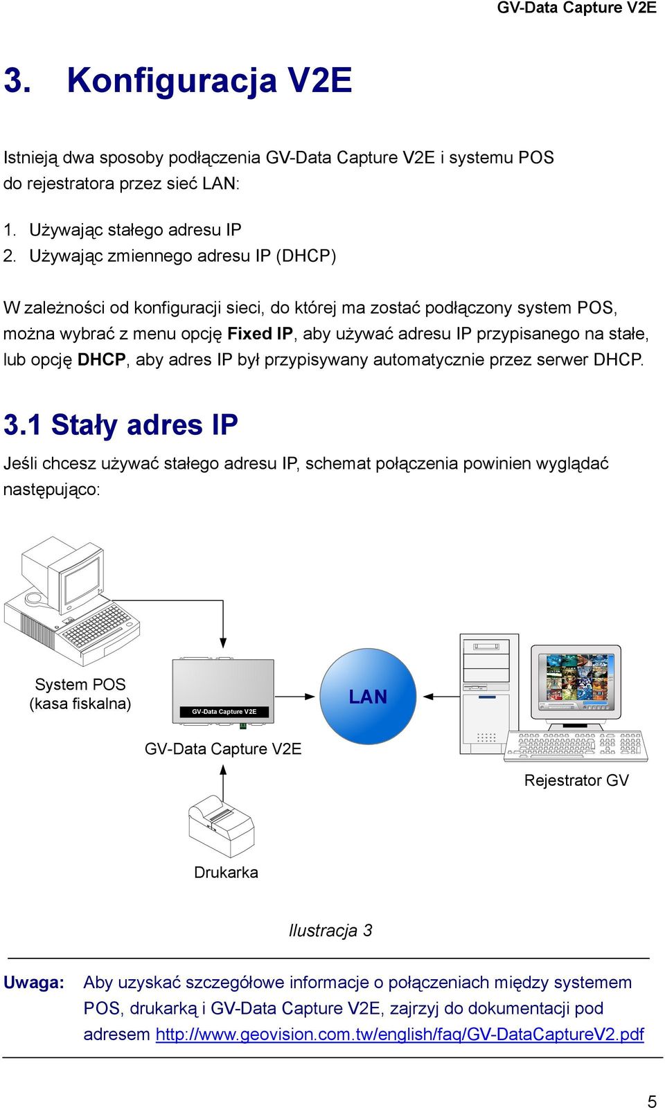 opcję DHCP, aby adres IP był przypisywany automatycznie przez serwer DHCP. 3.