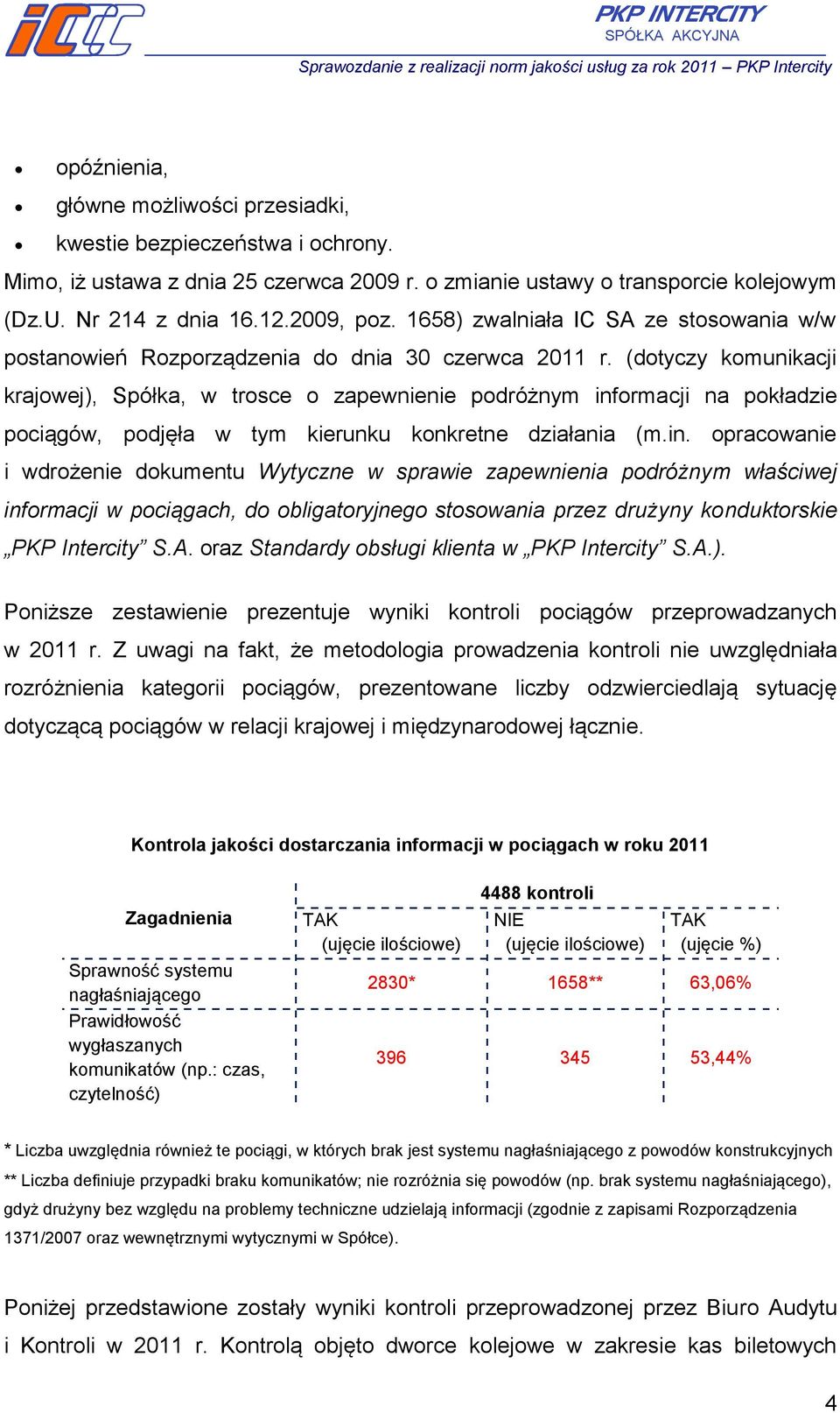 (dotyczy komunikacji krajowej), Spółka, w trosce o zapewnienie podróżnym inf