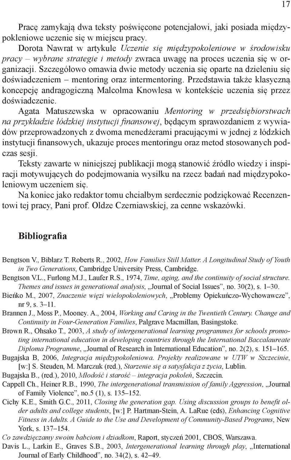 Szczegółowo omawia dwie metody uczenia się oparte na dzieleniu się doświadczeniem mentoring oraz intermentoring.