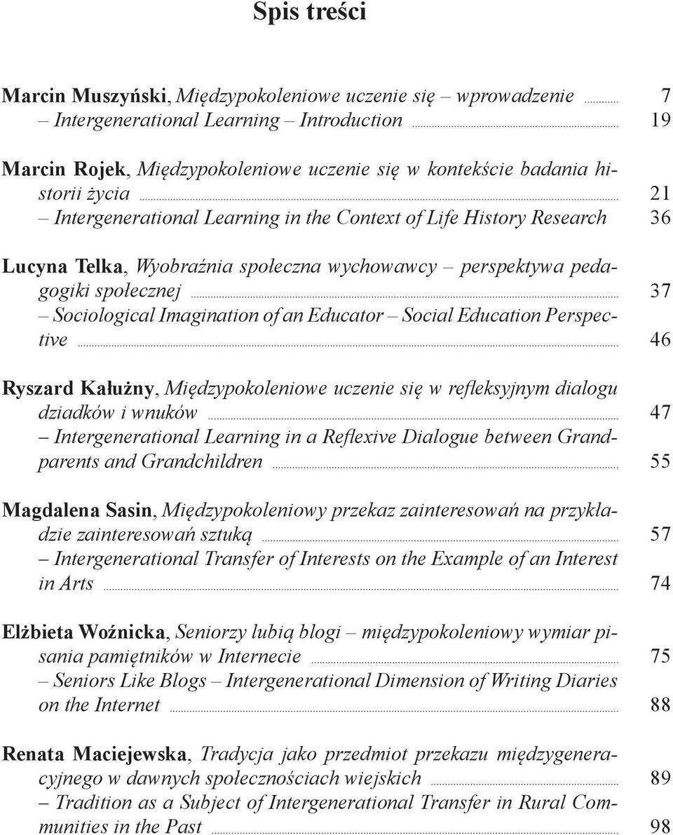 Education Perspective Ryszard Kałużny, Międzypokoleniowe uczenie się w refleksyjnym dialogu dziadków i wnuków Intergenerational Learning in a Reflexive Dialogue between Grandparents and Grandchildren