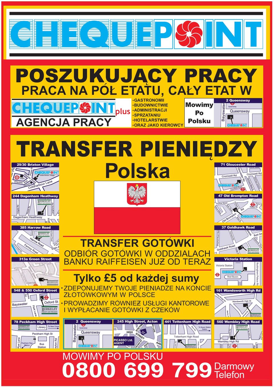 ODDZIALACH BANKU RAIFFEISEN JUZ OD TERAZ Tylko 5 od kazdej sumy ZDEPONUJEMY TWOJE PIENIADZE NA KONCIE ZLOTOWKOWYM W POLSCE PROWADZIMY ROWNIEZ USLUGI KANTOROWE I WYPLACANIE GOTOWKI Z CZEKOW 37