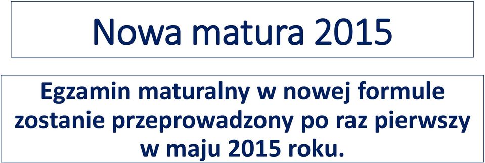 zostanie przeprowadzony po