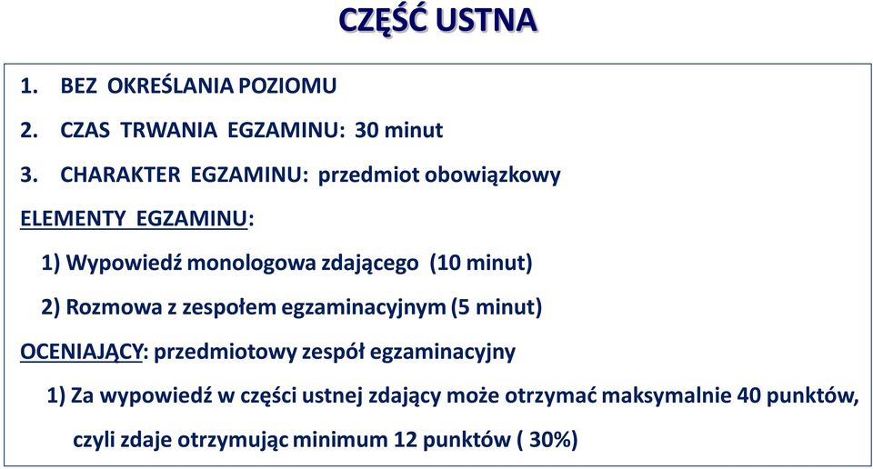 minut) 2) Rozmowa z zespołem egzaminacyjnym (5 minut) OCENIAJĄCY: przedmiotowy zespół egzaminacyjny