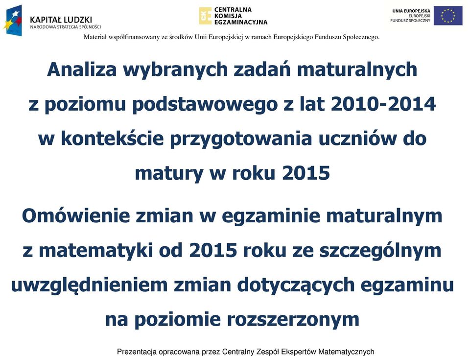 Omówienie zmian w egzaminie maturalnym z matematyki od 2015 roku ze