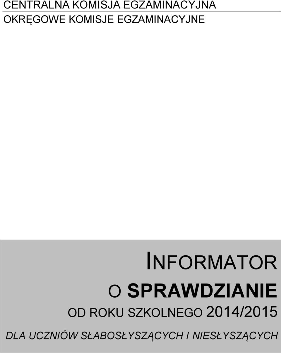 INFORMATOR O SPRAWDZIANIE OD ROKU