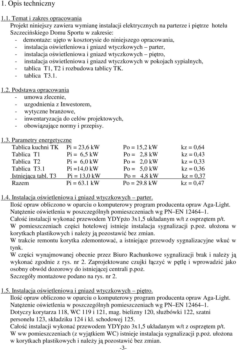 w pokojach sypialnych, - tablica T1, T2 