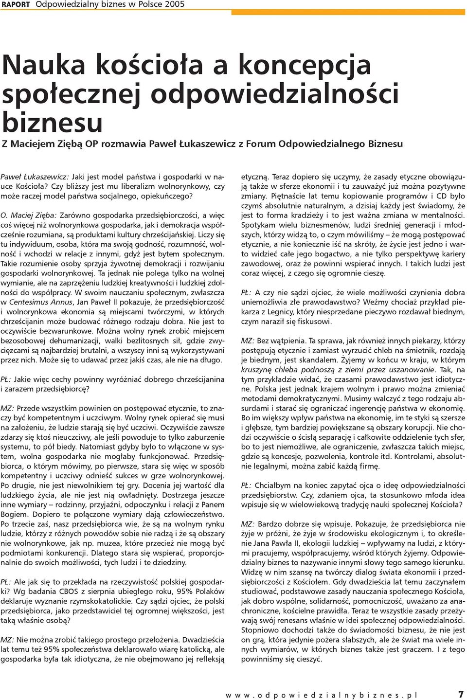 Maciej Zięba: Zarówno gospodarka przedsiębiorczości, a więc coś więcej niż wolnorynkowa gospodarka, jak i demokracja współcześnie rozumiana, są produktami kultury chrześcijańskiej.