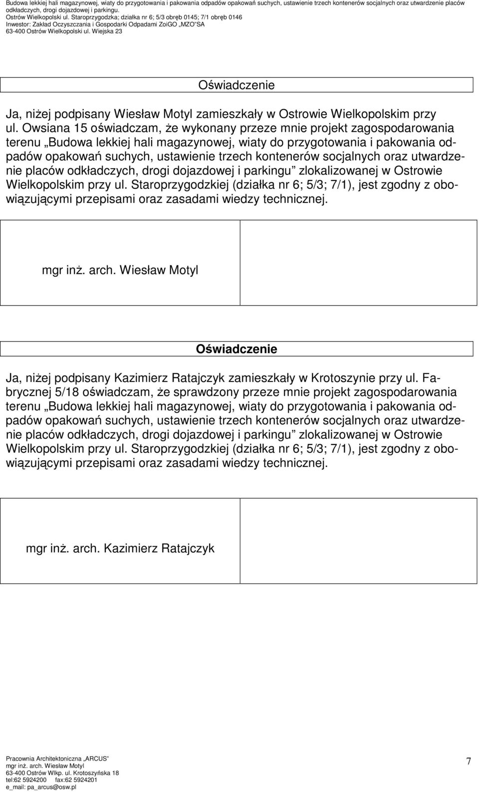 kontenerów socjalnych oraz utwardzenie placów odkładczych, drogi dojazdowej i parkingu zlokalizowanej w Ostrowie Wielkopolskim przy ul.