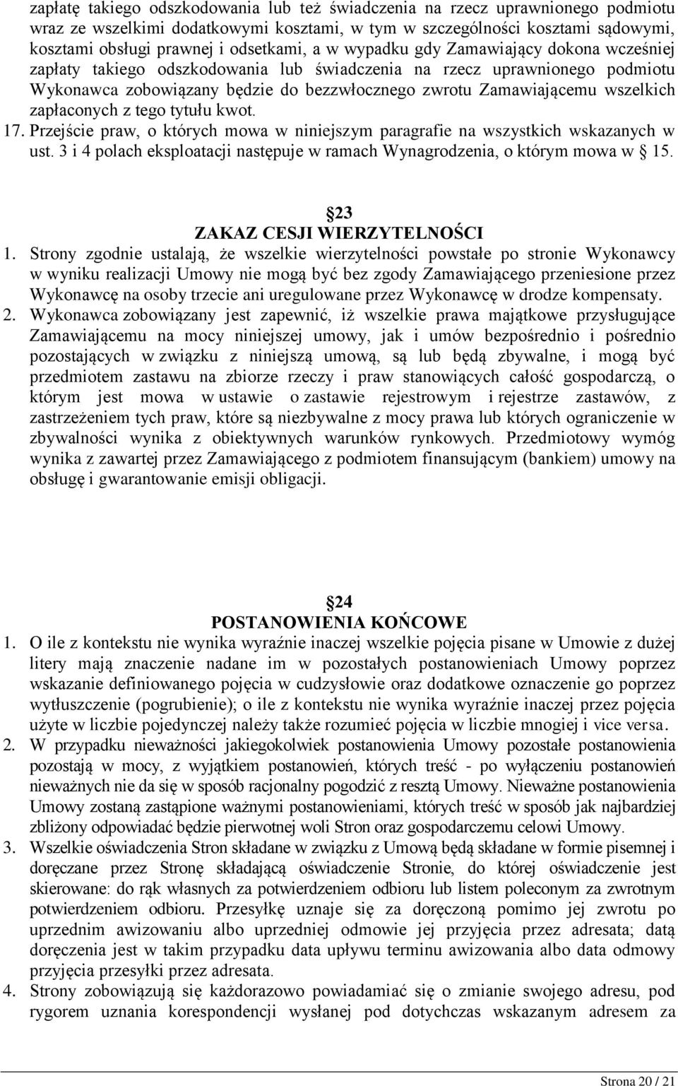 zapłaconych z tego tytułu kwot. 17. Przejście praw, o których mowa w niniejszym paragrafie na wszystkich wskazanych w ust.